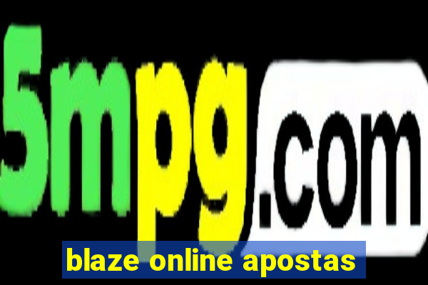 blaze online apostas